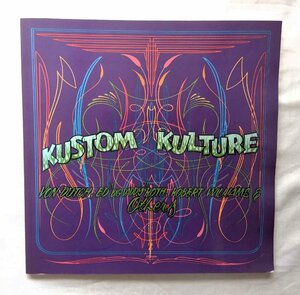 ホットロッド/カスタム・カー/ローブローアート 洋書 Kustom Kulture ボンダッチ/エド・ロス ラットフィンク Robert Williams/C. R. Stecyk