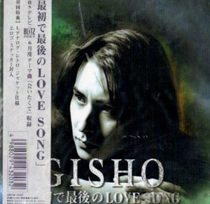 ■ GISHO ギショウ ( PENICILLIN / ペニシリン ) [ 最初で最後のLOVE SONG ] 新品 未開封 CD 即決 送料サービス ♪