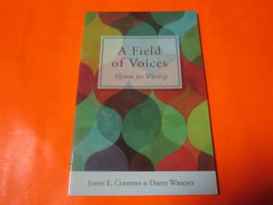 ♪輸入楽譜　A Field of Voices: Hymns for Worship　（宗教音楽　讃美歌　教会音楽）ヴォーカル