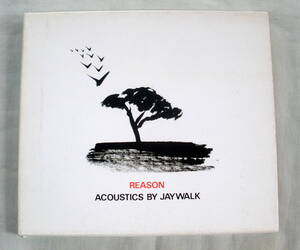 ★【中古ＣＤ】♪リーズン REASON Acoustics by JAYWALK ♪ JAYWALK 