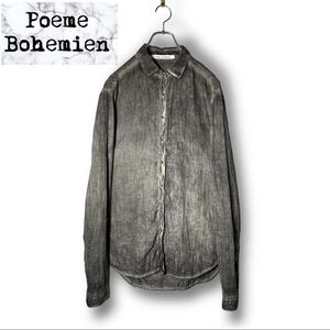 【美品】★Poeme Bohemien ポエムボヘミアン★コールドダイL/Sシャツ★製品染め ムラ染 長袖 size44 M相当 綿 コットン 黒墨 グレー 春夏