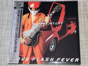 送料込み BLANKEY JET CITY ブランキー・ジェット・シティ/ LOVE FLASH FEVER SHM-CD 紙ジャケット仕様 即決