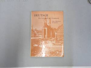 のX-１３　DEUTSCH　Ein Lesebuch mit Grammatik(初級ドイツ語文法読本)　E.Rau＝Shimomura　M.Sugimoto　’7２