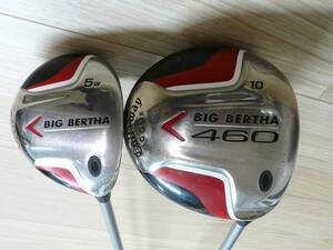  Callaway キャロウェイ BIG BERTHA ビッグバーサ 460 ドライバー フェアウェイウッド 10° 5W S ２本セット