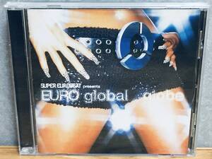 SUPER EUROBEAT presents EURO global / globe　通常盤　スーパー ユーロビート ユーロ グローバル グローブ