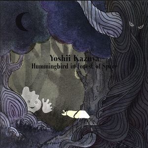 Hummingbird in Forest of Space/吉井和哉(THE YELLOW MONKEY)