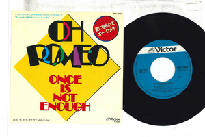 7 Oh Romeo Once Is Not Enough / Light Of Love VIPX1808 VICTOR /00080