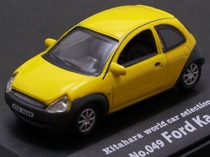 ☆日曜夜☆ルース☆FORD KA☆049☆KITAHARA WORLD CAR SELECTION VOL.4☆CARARAMA☆HONGWELL☆1/72