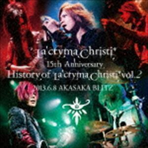 La’cryma Christi 15th Anniversary Live History of La’cryma Christi Vol.2 2013.6.8 AKASAKA BLITZ La’cryma Christi