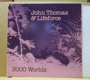 JOHN THOMAS&LIFEFORCE/3000 WORLDS/monika linges/