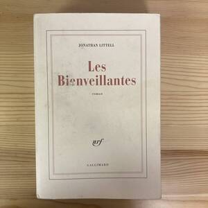 【仏語洋書】慈しみの女神たち あるナチ親衛隊将校の回想 Les Bienveillantes / ジョナサン・リテル Jonathan Littell（著）