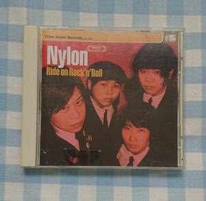 激レア&マニアック貴重CD Nylon(ナイロン) 【Ride on Rock´n Roll】