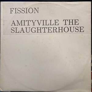 Fission Amityville (Slaughterhouse)