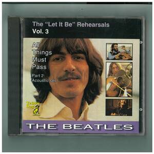 ビートルズ☆CD☆The Beatles☆The ″Let It Be″ Rehearsals Vol. 3 - All Things Must Pass (Part 2: Acoustic Set)☆Yellow Dog☆YD 053