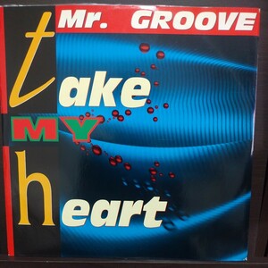 12inch イタリア盤/MR.GROOVE TAKE MY HEART