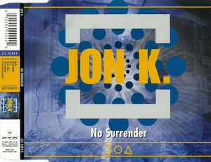 Jon K.「No Surrender」(EU盤CDS：ZYX)