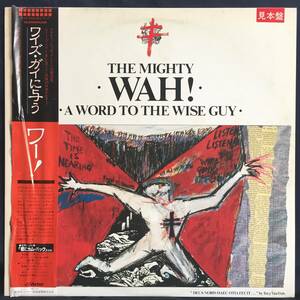 見本盤 プロモ 帯・解説付 LP ワー！ THE MIGHTY WAH ! ／ ワイズ・ガイに与う A WORD TO THE GUY VIL-6143