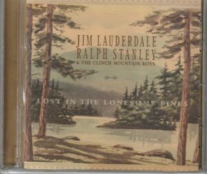 CD◆ジム・ローダーデール＆ラルフ・スタンレー/ Lost in Lonesome Pines★同梱歓迎！ケース新品！Jim Lauderdale＆ Ralph Stanley