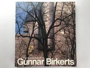 The Architecture of Gunnar Birkerts AIA 1989 グンナーバーカーツ