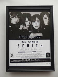 PassCodeパスコード ★★額装品★★ メジャー1stアルバムZENITH広告 インテリアに♪ 贈り物にも♪ プレゼント♪ 送料無料！