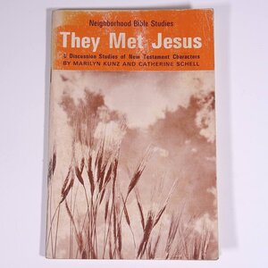 【英語洋書】 They Met Jesus イエスに会った人たち 1977 小冊子 キリスト教 聖書研究 ※書込少々