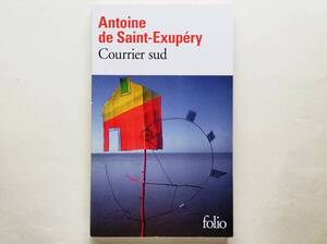 （仏）Antoine de Saint-Exupery / Courrier sud　フランス語 アントワーヌ・ド・サン＝テグジュペリ / 南方郵便機