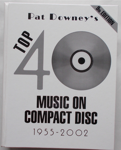 洋書　Pat Downey著　”TOP　40　MUSIC ON COMPACT DISC　1955-2002”　9ｔｈ　ＥＤＩＴＩＯＮ