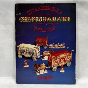 洋書 CUT & ASSEMBLE A CIRCUS PARADE 未使用 紙工作 ペーパークラフト