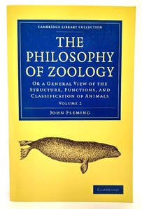 The Philosophy of Zoology: Or a General View of the Structure, Functions, and Classification of Animals