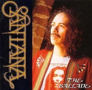 ♪消費税不要♪ サンタナ Santana - The Ballade [Sony SRCS 5683] 哀愁のヨーロッパ / 君に捧げるサンバ / 