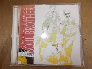 gCD0085　CD　【A-A-A-有】　DON PABLO&prison breakers/Soul Brother