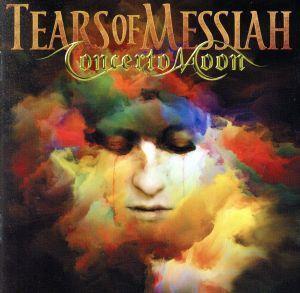 TEARS OF MESSIAH -Deluxe Edition-(DVD付)/Concerto Moon