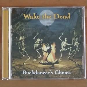 ★Wake the Dead / Buckdancer