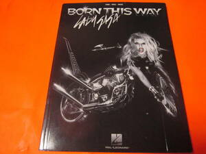 輸入楽譜　Lady Gaga, Born This Way: ピアノ　ヴォーカル　ギター　書き込み有　レディー・ガガ