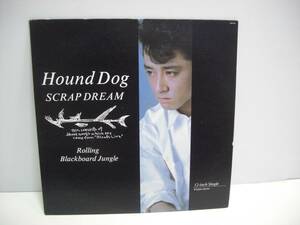 ★ HOUND DOG ハウンド・ドッグ/ SCRAP DREAM / LP ★