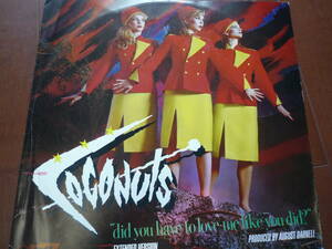 12インチ　　THE COCONUTS / DID YOU HAVE TO LOVE ME LIKE YOU DID ?　ココナッツに御用心 　ファンカラティーナクラシック♪