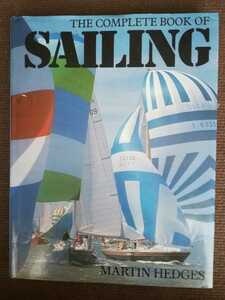 （洋書）THE COMPLETE BOOK OF SAILING/MARTIN HEDGES 前ページ英語です。コーヒーテーブルブックに。インテリアにいかがですか？