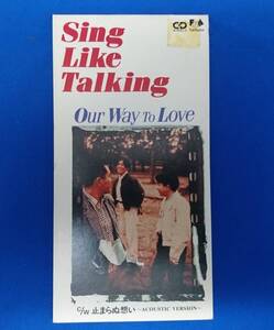 8cmCD シングルCD　シングライクトーキング／Sing Like Tolling　①Our Way To Love　②止まらぬ想い