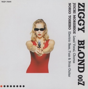 ZIGGY ジギー / BLOND 007 / 1994.07.27 / 7thアルバム / TKCP-70441