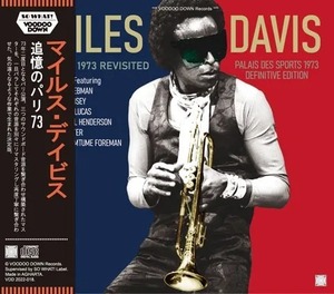 MILES DAVIS / PARIS 1973 REVISITED / PALAIS DES SPORTS 1973 - DEFINITIVE EDITION (2CD+Ltd.DVD)