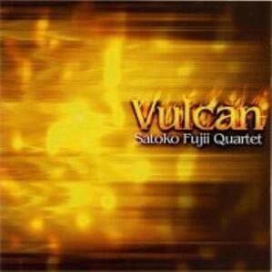 藤井郷子 Satoko Fujii Quartet / Vulcan 