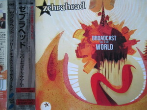 zebrahead / BROADCAST TO THE WORLD 帯付き!! ゼブラヘッド 歌詞対訳付き! ブロードキャスト・トゥ・ザ・ワールド