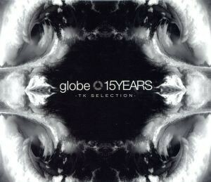 １５ＹＥＡＲＳ－ＴＫ　ＳＥＬＥＣＴＩＯＮ－（ＤＶＤ付）／ｇｌｏｂｅ