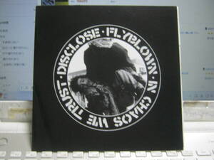 DISCLOSE ディスクローズ : FLYBLOWN / IN CHAOS WE TRUST U.K.Split7“ C.F.U.D.L SDS GLOOM FRAMTID CROW CORRUPTED