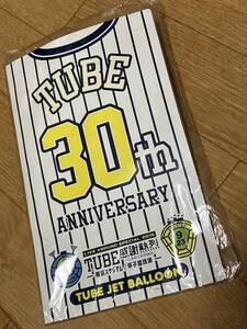 ☆TUBE(チューブ) 30th ANNIVERSARY ジェットバルーン 未使用品☆