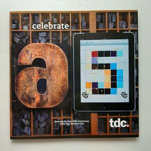 NY.TDC「Ccelebrate」2011。NY.TDC会員作品集。『数字の1～65をデザイン』。