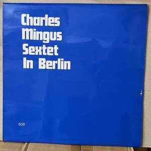 Charles Mingus Sextet In Berlin LP レコード UK盤 プライーヴェート盤 beppo 508