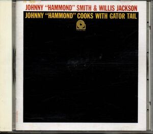 ジョニー・ハモンド・スミス & ウイリス・ジャクソン クックス・ウィズ・ゲイター・テイル 国内盤 CD VICJ-23093 Johnny Hammond Smith