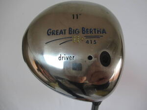 ★Callaway キャロウェイ GREAT BIG BERTHA ドライバー 1W 11° 純正カーボンシャフト J318　★レア★激安★中古★　★