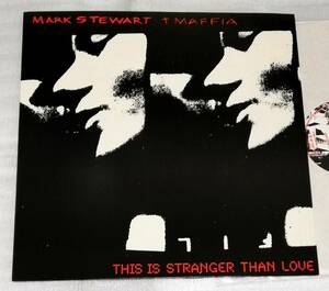 12”　MARK STEWART+MAFFIA　This is stranger than loive/UK盤